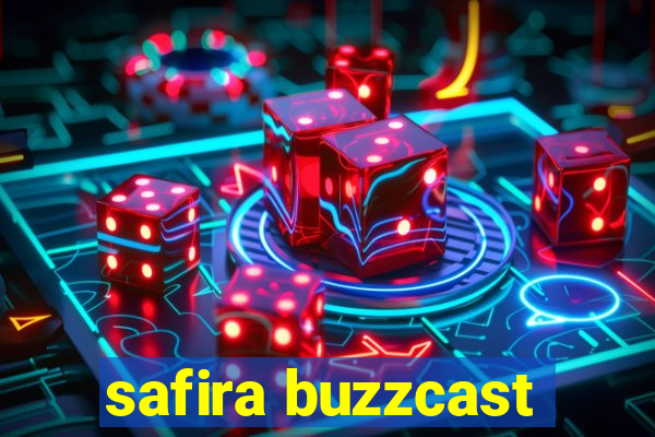 safira buzzcast